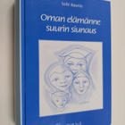 Soile Raunio : Oman elämänne suurin siunaus : osat 1-3 - pikkukuva 1