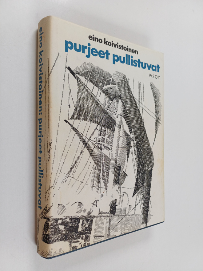 Eino Koivistoinen : Purjeet pullistuvat : Muistiinpanoja ...
