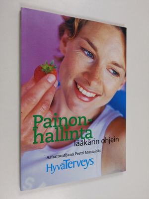 Paula (toim.) Herranen : Painonhallinta lääkärin ohjein :...