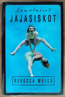 Rebecca Wells: Jumalaiset jajasiskot