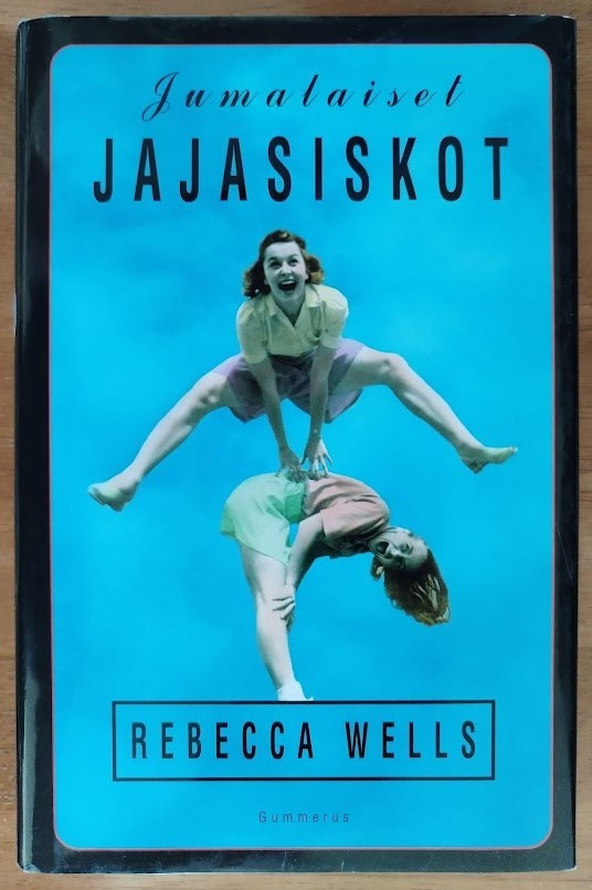 Rebecca Wells: Jumalaiset jajasiskot