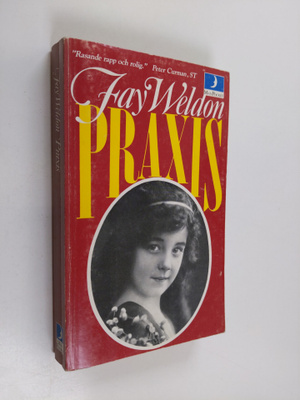 Fay Weldon : Praxis