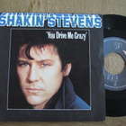 Shakin' Stevens you drive me crazy 7 45 hollanti 1981 - pikkukuva 1