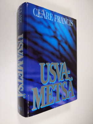 Clare Francis : Usvametsä