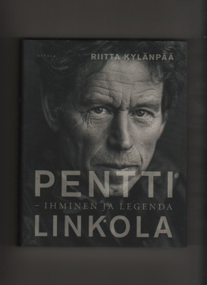 Kylänpää: Pentti Linkola :ihminen ja legenda,Siltala 2017,K4
