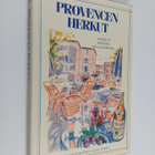 Leslie Forbes : Provencen herkut : makuja ja maisemia Ete... - pikkukuva 1