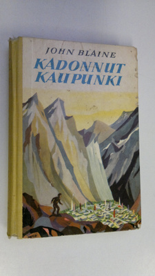 John Blaine : Kadonnut kaupunki : nuorisoromaani