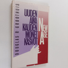 Douglas R. Groothuis : Uuden aikakauden monet kasvot : Ne... - pikkukuva 1
