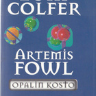 Eoin Colfer: Artemis Fowl 4 Opalin kosto (nide 3p.2006) - pikkukuva 1