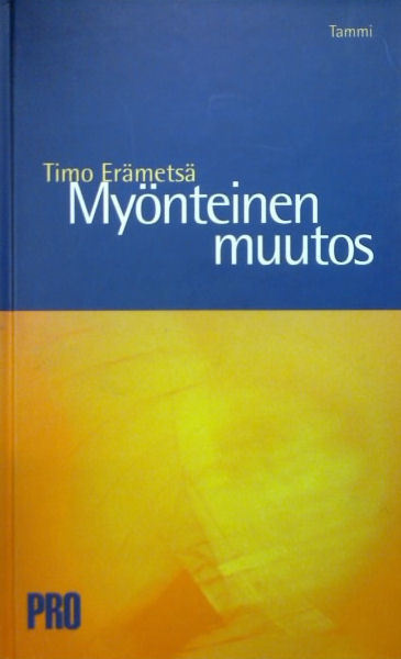 Erämetsä Timo: Myönteinen muutos