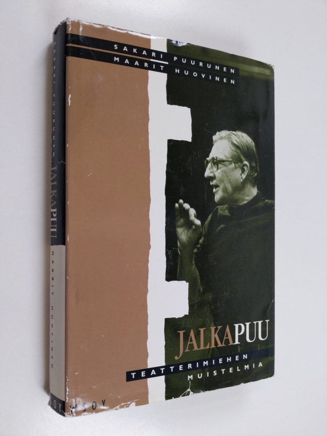 Sakari ; Huovinen Puurunen : Jalkapuu : teatterimiehen mu...