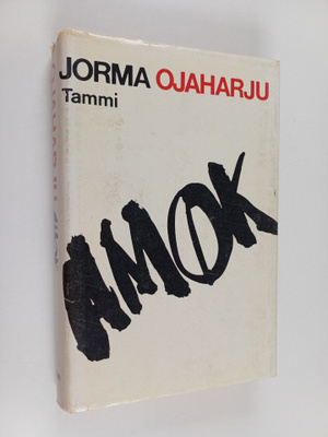 Jorma Ojaharju : Amok : kronikka