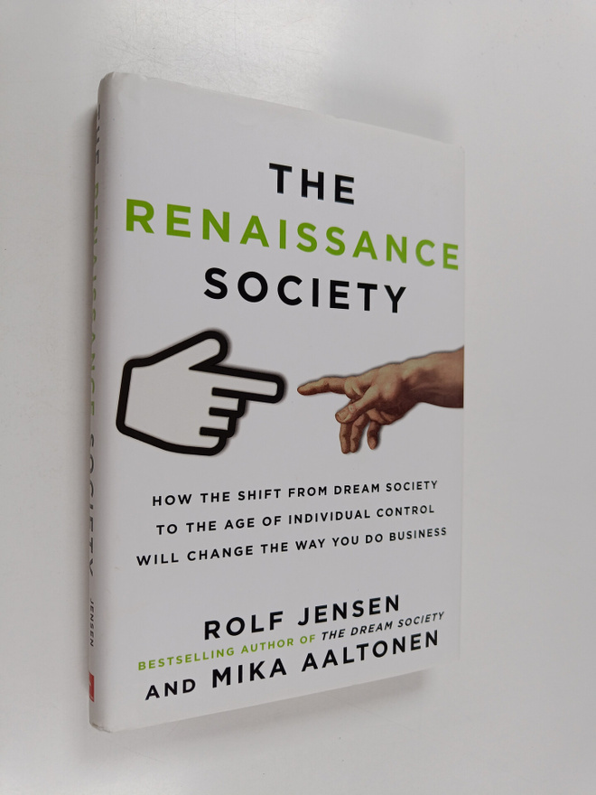 Rolf Jensen : The renaissance society : how the shift fro...