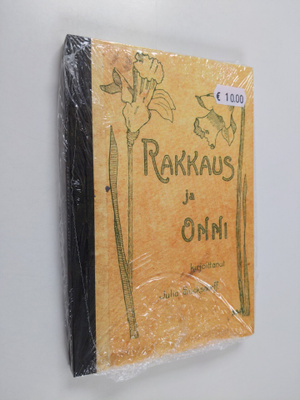 Julia Sucksdorff : Rakkaus ja onni