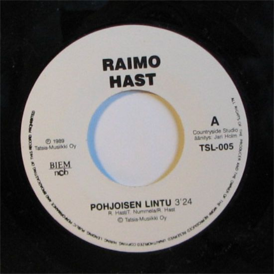 Single: Hast, Raimo - Pohjoisen lintu / Vaikka oikeessa ...