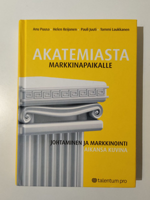 Akatemiasta markkinapaikalle - Johtaminen ja markkinointi