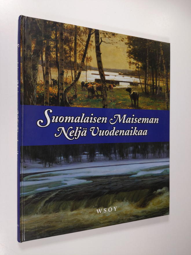 Eija (toim.) Kämäräinen : Suomalaisen maiseman 4 vuodenaikaa