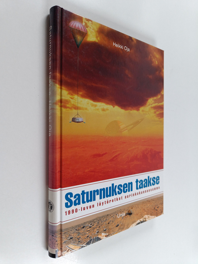 Heikki Oja : Saturnuksen taakse : 1990-luvun löytöretket ...