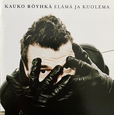 Kauko Röyhkä - Elämä Ja Kuolema (CD) HIENO KUNTO!!