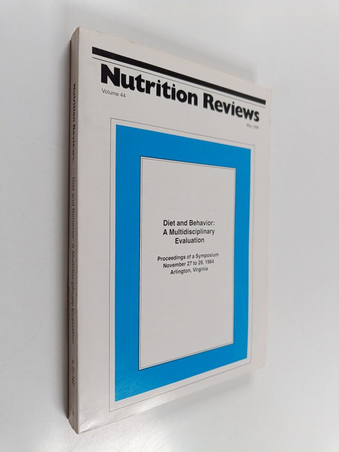 Nutrition reviews volume 44 may 1986 : diet and behaviour...