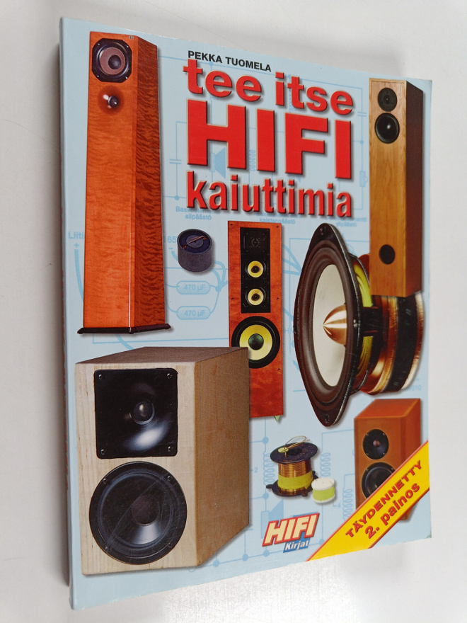 Pekka Tuomela : Tee itse hifikaiuttimia