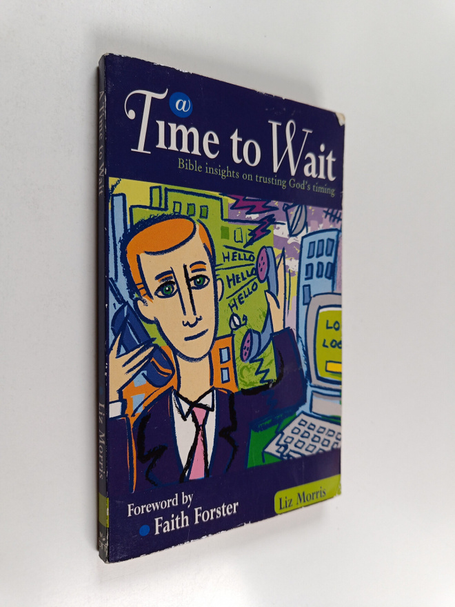 Liz Morris : A Time to Wait : Bible Insights on Trusting ...