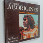 Suzanne Falkiner ym. : Australian Aborigines : Shadows in... - pikkukuva 1
