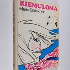 Marie Bruckner : Oikea riemuloma - pikkukuva 1