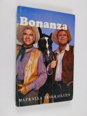 Teddy Parker : Bonanza : matkalla seikkailuun : kertomus ...