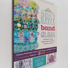Christina Friedrichsen-Truman : Rubber Band Glam : A Rain... - pikkukuva 1