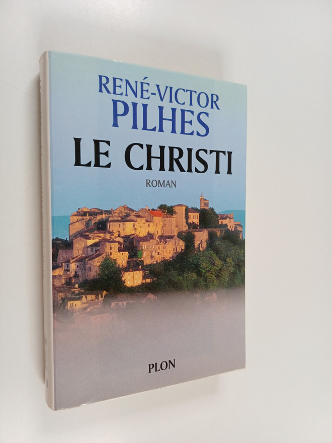 Rene-Victor Pilhes : Le Christi - roman