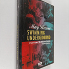 Mary Woronov : Swimming underground : vuoteni Warholin te... - pikkukuva 1