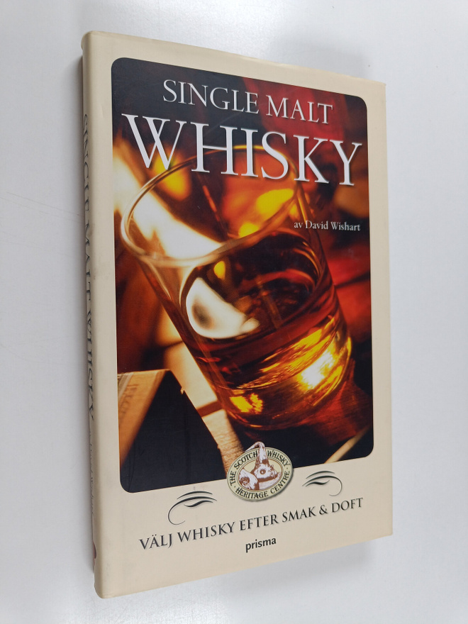 David Wishart : Single malt whisky : välj whisky efter sm...