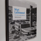 Hannu Takala ym. : Nyt Lahteen! 111 vuotta Lahden historiaa - pikkukuva 1