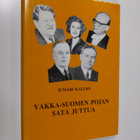 Ilmari Kallio : Vakka-Suomen pojan sata juttua - pikkukuva 1