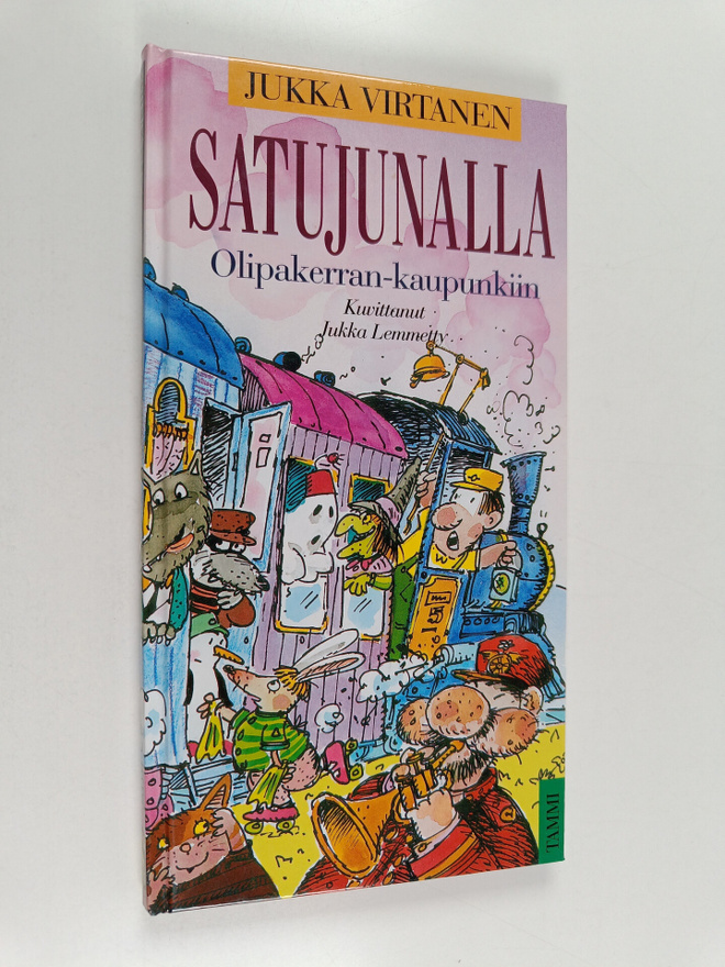Jukka Virtanen : Satujunalla Olipakerran-kaupunkiin (sign...