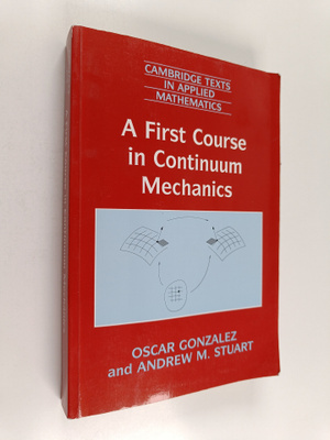 Oscar Gonzalez : A first course in continuum mechanics