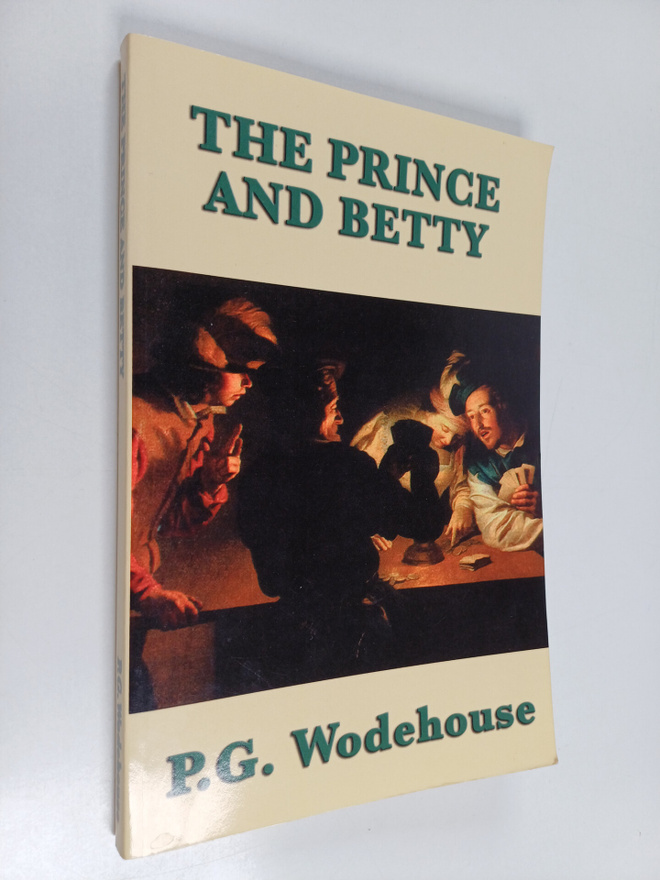 P. G. Wodehouse : The Prince and Betty