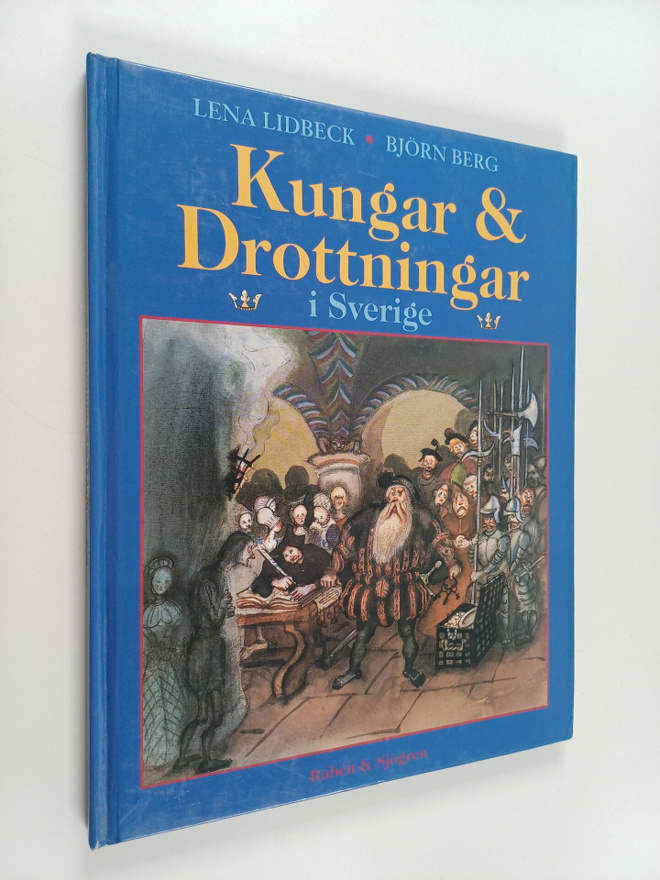 Lena Lidbeck : Kungar och drottningar i Sverige