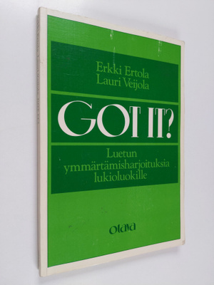 Erkki Ertola : Got it : reading comprehension exercises