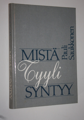 Pauli Saukkonen : Mistä tyyli syntyy