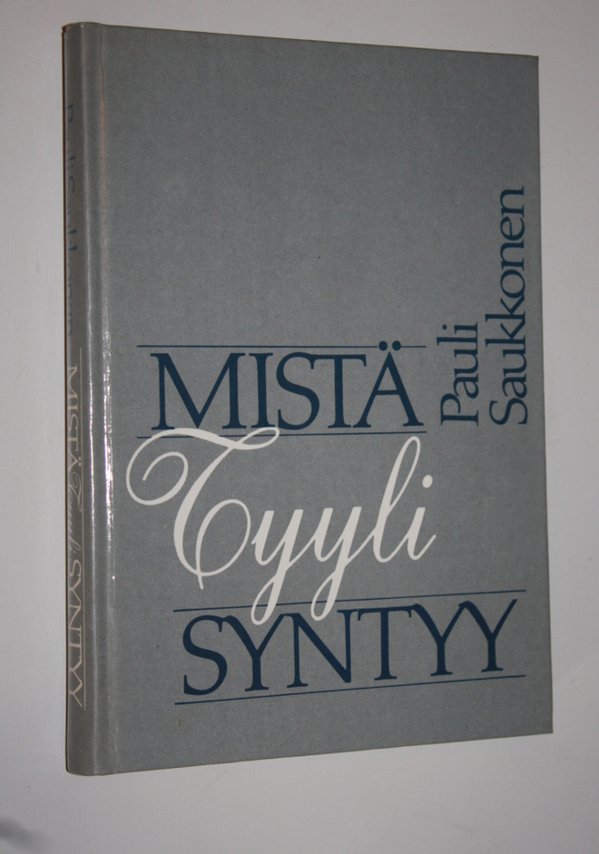 Pauli Saukkonen : Mistä tyyli syntyy