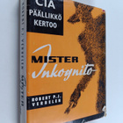 Robert P. J Verbelen : Mister Inkognito = (Mr Tuntematon)... - pikkukuva 1