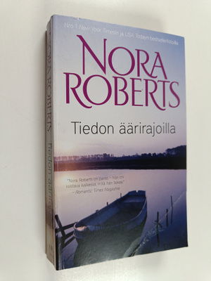 Nora Roberts : Tiedon äärirajoilla