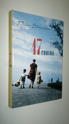 Peter Sheridan : 47 ruusua : muistelma
