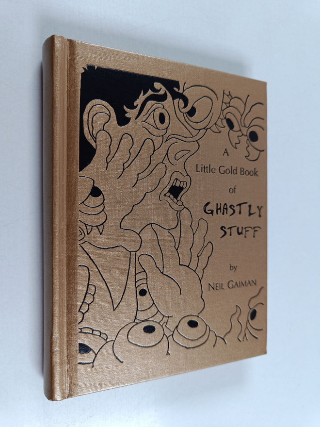 Neil Gaiman : A little gold book of ghastly stuff
