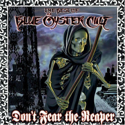 Blue Öyster Cult: Don't Fear The Reaper: The Best Of BÖC