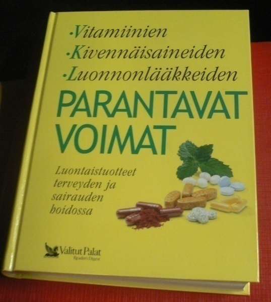 Toim. A. Kervinen : Parantavat voimat - Luontaistuotteet
