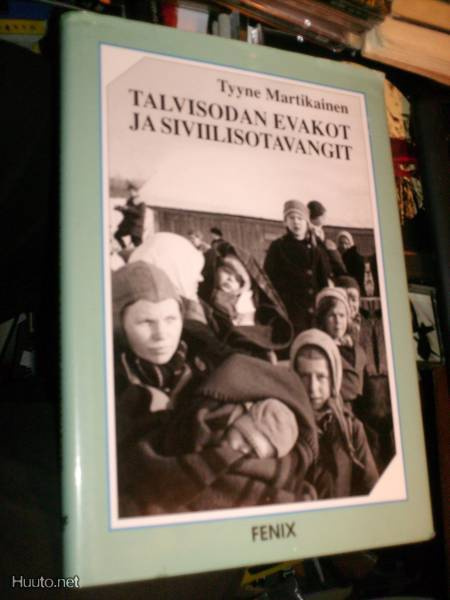 Tyyne Martikainen TALVISODAN EVAKOT JA SIVIILISOTAVANGIT