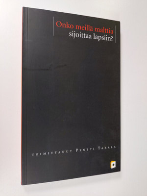 Onko meillä malttia sijoittaa lapsiin?